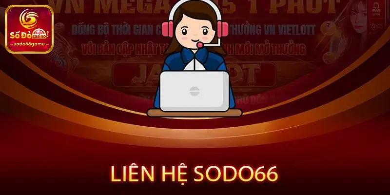 Một số phương thức liên hệ SODO66 thường gặp