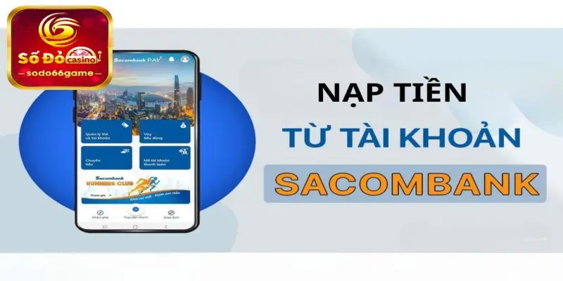 Nạp tiền qua ngân hàng Sacombank